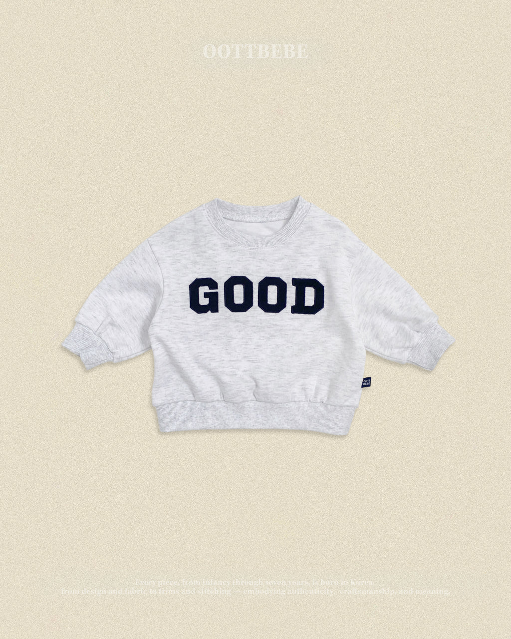 Oott Bebe GOOD Sweatshirt